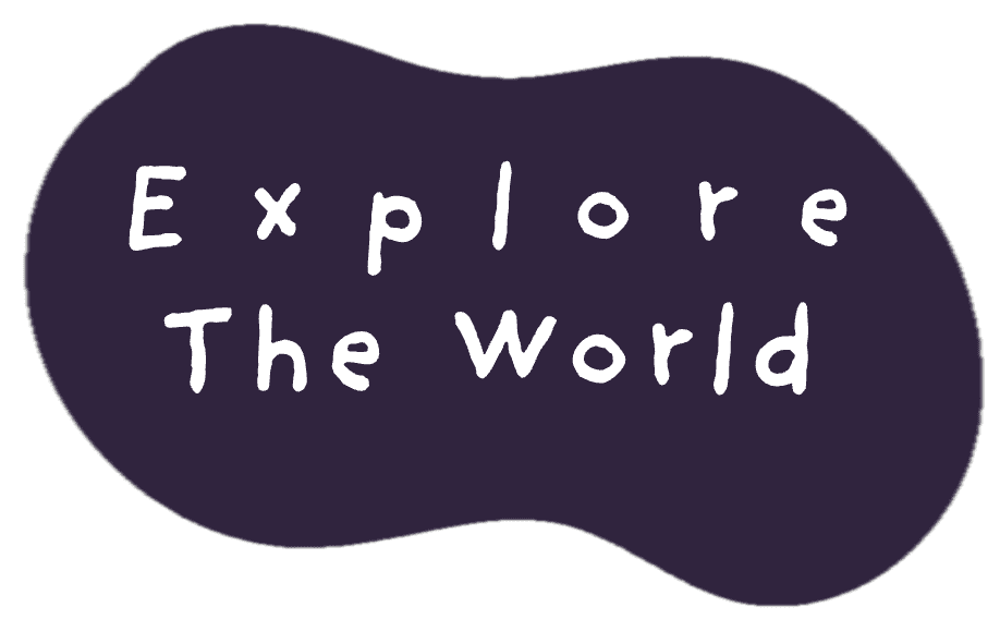 Explore the world